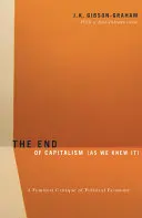Das Ende des Kapitalismus (wie wir ihn kannten): Eine feministische Kritik der politischen Ökonomie - The End Of Capitalism (As We Knew It): A Feminist Critique of Political Economy