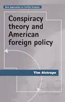 Verschwörungstheorie und amerikanische Außenpolitik - Conspiracy Theory and American Foreign Policy