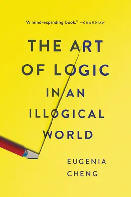 Die Kunst der Logik in einer unlogischen Welt - The Art of Logic in an Illogical World