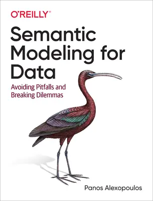 Semantische Modellierung für Daten: Fallstricke vermeiden und Dilemmas überwinden - Semantic Modeling for Data: Avoiding Pitfalls and Breaking Dilemmas