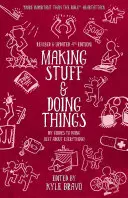 Basteln und Dinge tun: DIY-Anleitungen für so ziemlich alles - Making Stuff and Doing Things: DIY Guides to Just about Everything