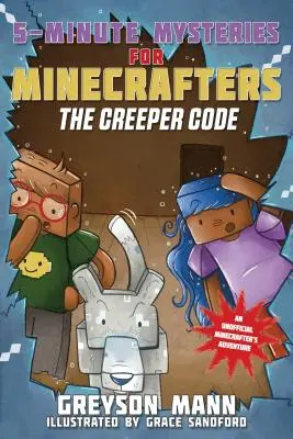 Den Code entschlüsseln: 5-Minuten-Rätsel für Fans von Creepers - Deciphering the Code: 5-Minute Mysteries for Fans of Creepers