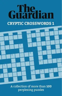 Kryptische Kreuzworträtsel: Eine Sammlung von 100 verblüffenden Rätseln - Cryptic Crosswords: A Collection of 100 Perplexing Puzzles