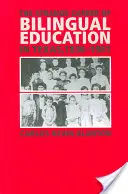 Die seltsame Karriere der zweisprachigen Erziehung in Texas, 1836-1981 - The Strange Career of Bilingual Education in Texas, 1836-1981