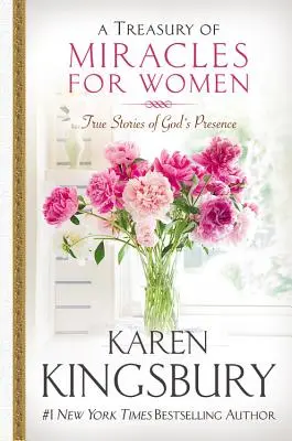 Eine Schatzkammer der Wunder für Frauen: Wahre Geschichten von Gottes Gegenwart heute - A Treasury of Miracles for Women: True Stories of God's Presence Today