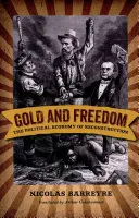 Gold und Freiheit: Die politische Ökonomie des Wiederaufbaus - Gold and Freedom: The Political Economy of Reconstruction