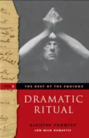 Das Beste der Tagundnachtgleiche, Dramatisches Ritual: Band II - The Best of the Equinox, Dramatic Ritual: Volume II