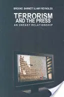 Terrorismus und die Presse: Eine unangenehme Beziehung - Terrorism and the Press: An Uneasy Relationship