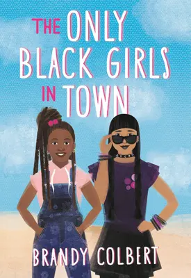 Die einzigen schwarzen Mädchen der Stadt - The Only Black Girls in Town