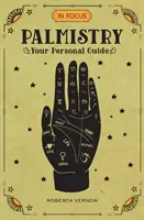 In Focus Palmistry: Ihr persönlicher Leitfaden - In Focus Palmistry: Your Personal Guide