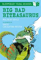 Der große böse Beißasaurus: Ein Bloomsbury Jugendbuch - Lila Buchband - Big Bad Biteasaurus: A Bloomsbury Young Reader - Purple Book Band