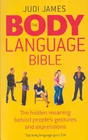 Die Bibel der Körpersprache - Die versteckte Bedeutung hinter den Gesten und Ausdrücken der Menschen - Body Language Bible - The hidden meaning behind people's gestures and expressions