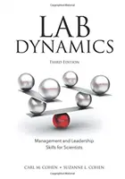 Labor-Dynamik: Management- und Führungsfähigkeiten für Wissenschaftler, Dritte Auflage - Lab Dynamics: Management and Leadership Skills for Scientists, Third Edition