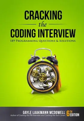 Das Coding-Interview knacken: 189 Programmierfragen und Lösungen - Cracking the Coding Interview: 189 Programming Questions and Solutions