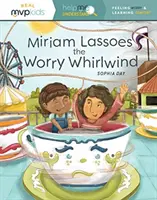 Miriam bändigt den Wirbelwind der Sorgen: Sich Sorgen machen & Trost lernen - Miriam Lassoes the Worry Whirlwind: Feeling Worry & Learning Comfort