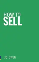 How to Sell - Alles an jeden verkaufen - How to Sell - Sell anything to anyone