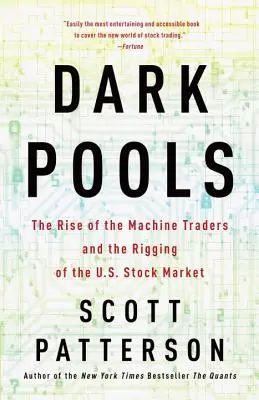 Dark Pools: Der Aufstieg der Maschinenhändler und die Manipulation des US-Aktienmarktes - Dark Pools: The Rise of the Machine Traders and the Rigging of the U.S. Stock Market