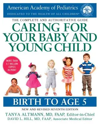 Pflege Ihres Babys und Kleinkindes, 7. Auflage: Geburt bis zum Alter von 5 Jahren - Caring for Your Baby and Young Child, 7th Edition: Birth to Age 5