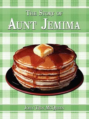 Die Geschichte von Tante Jemima - The Story of Aunt Jemima