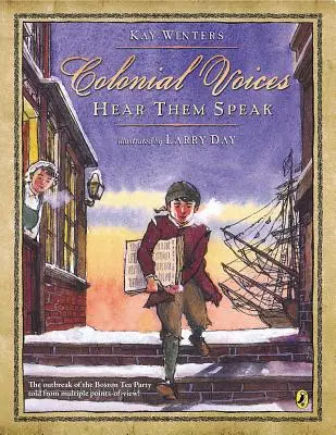 Koloniale Stimmen: Hear Them Speak: Der Ausbruch der Boston Tea Party, erzählt aus verschiedenen Blickwinkeln! - Colonial Voices: Hear Them Speak: The Outbreak of the Boston Tea Party Told from Multiple Points-Of-View!