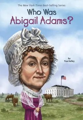 Wer war Abigail Adams? - Who Was Abigail Adams?
