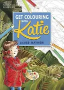 Katie: Malen lernen mit Katie: Ein Buch der Nationalgalerie - Katie: Get Colouring with Katie: A National Gallery Book