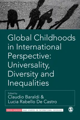 Globale Kindheiten in internationaler Perspektive: Universalität, Diversität und Ungleichheiten - Global Childhoods in International Perspective: Universality, Diversity and Inequalities