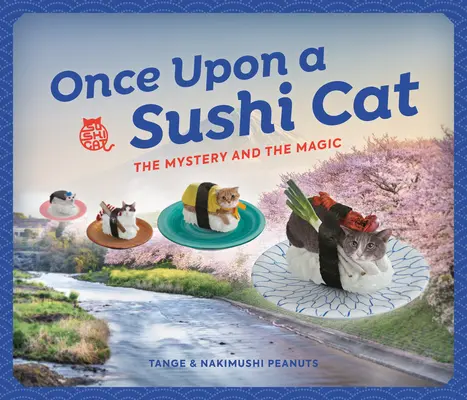 Es war einmal eine Sushi-Katze: Das Mysterium und die Magie - Once Upon a Sushi Cat: The Mystery and the Magic