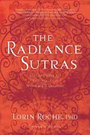 Die Strahlungs-Sutras: 112 Tore zum Yoga der Wunder und des Entzückens - The Radiance Sutras: 112 Gateways to the Yoga of Wonder and Delight