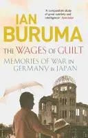 Löhne der Schuld - Erinnerungen an den Krieg in Deutschland und Japan - Wages of Guilt - Memories of War in Germany and Japan