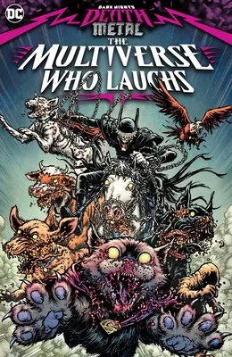 Dunkle Nächte: Todesmetall: Das Multiversum, das lacht - Dark Nights: Death Metal: The Multiverse Who Laughs