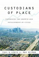 Wächter des Ortes: Das Wachstum und die Entwicklung von Städten regeln - Custodians of Place: Governing the Growth and Development of Cities