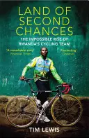 Land der zweiten Chancen - Der unmögliche Aufstieg des ruandischen Radsportteams - Land of Second Chances - The Impossible Rise of Rwanda's Cycling Team