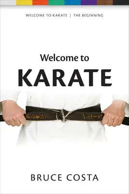 Willkommen im Karate: Die Weisheit des Anfängers entschlüsseln - Welcome to Karate: Unlocking the Wisdom of the Beginner's Mind