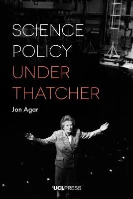 Wissenschaftspolitik unter Thatcher - Science Policy under Thatcher