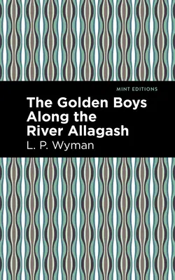 Die Golden Boys entlang des Allagash River - The Golden Boys Along the River Allagash