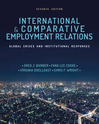 Internationale und vergleichende Arbeitsbeziehungen: Globale Krisen und institutionelle Antworten - International and Comparative Employment Relations: Global Crises and Institutional Responses