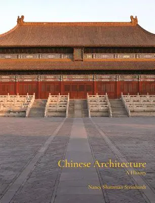 Chinesische Architektur: Eine Geschichte - Chinese Architecture: A History