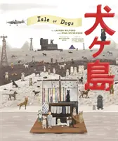 Die Wes Anderson-Sammlung: Isle of Dogs - The Wes Anderson Collection: Isle of Dogs