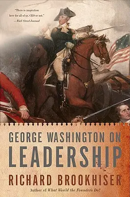 George Washington über Führungsqualitäten - George Washington on Leadership