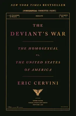 Der Krieg der Abweichler: Die Homosexuellen gegen die Vereinigten Staaten von Amerika - The Deviant's War: The Homosexual vs. the United States of America