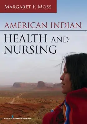 Gesundheit und Krankenpflege der Indianer - American Indian Health and Nursing