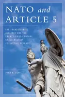 Die NATO und Artikel 5: Das transatlantische Bündnis und die Herausforderungen der kollektiven Verteidigung im einundzwanzigsten Jahrhundert - NATO and Article 5: The Transatlantic Alliance and the Twenty-First-Century Challenges of Collective Defense