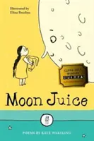 Mondsaft - Gedichte für Kinder - Moon Juice - Poems for Children