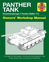 Panther Panzer Enthusiasts' Handbuch: Panzerkampfwagen V Panther (Sdkfz 171) - Ein Einblick in die Konstruktion, den Bau und den Betrieb des feinsten Mediums - Panther Tank Enthusiasts' Manual: Panzerkampfwagen V Panther (Sdkfz 171) - An Insight Into the Design, Construction and Operation of the Finest Medium