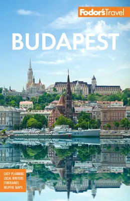 Fodor's Budapest: Mit dem Donauknie und anderen Highlights von Ungarn - Fodor's Budapest: With the Danube Bend & Other Highlights of Hungary