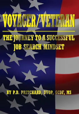 Reisende/Veteranen: Die Reise zu einer erfolgreichen Einstellung bei der Jobsuche - Voyager / Veteran: The Journey to a Successful Job Search Mindset