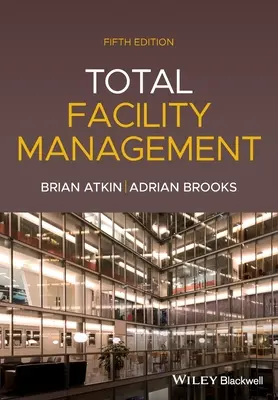 Total Facility Management, 5. Auflage - Total Facility Management, 5th Edition