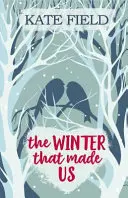 Der Winter, der uns gemacht hat - Eine märchenhaft festliche romantische Erzählung - Winter That Made Us - A fabulously festive romantic tale