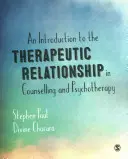 Eine Einführung in die therapeutische Beziehung in Beratung und Psychotherapie - An Introduction to the Therapeutic Relationship in Counselling and Psychotherapy
